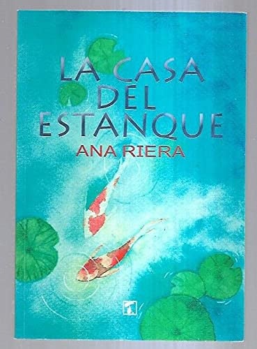 Casa del estanque, La, de Riera Aragay | portada del libro