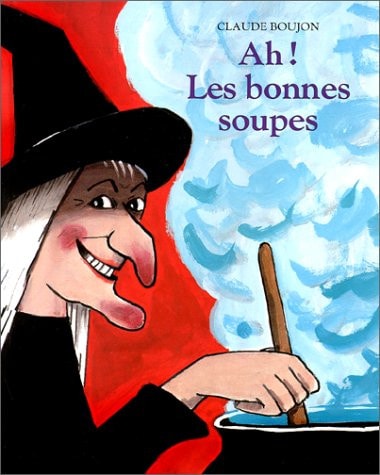H ! LES BONNES SOUPES, de Claude Boujon | portada del libro