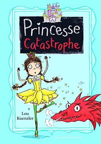 PRINCESSE CATASTROPHE 2, de Lou Kuenzler | portada del libro