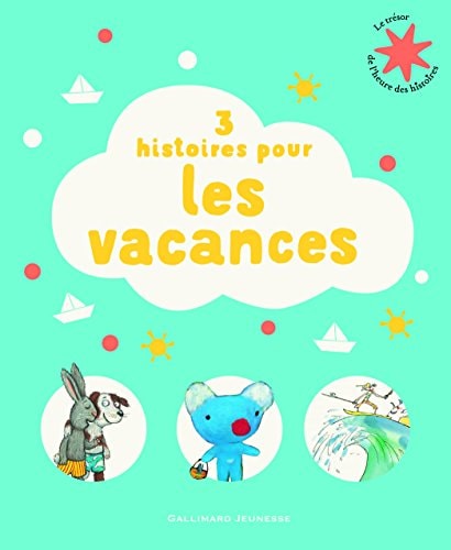 3 HISTOIRES POUR LES VACANCES, de Axel Scheffler | portada del libro