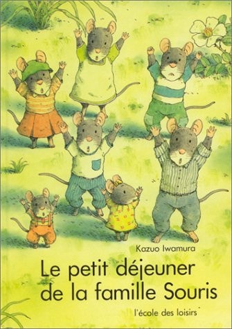 E PETIT DEJEUNER DE LA FAMILLE SOURIS, de Kazuo Iwamura | portada del libro