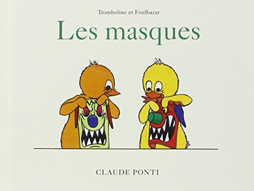 ROMBOLINE ET FOULBAZAR LES MASQUES, de Claude Ponti | portada del libro