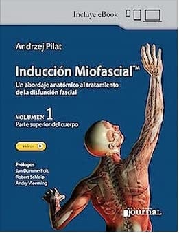 INDUCCION MIOFASCIAL UN ABORDAJE ANATOMICO AL TRATAMIENTO, de PILAT | portada del libro
