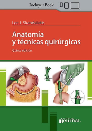 ANATOMIA Y TECNICAS QUIRURGICAS 5ª ED, de SKANDALAKIS | portada del libro