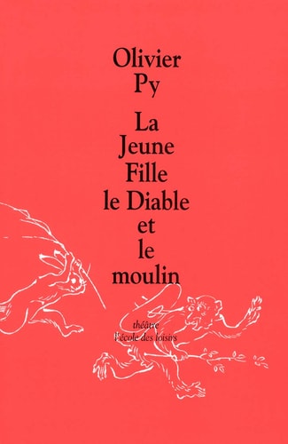 La Jeune Fille, le Diable Et le Moulin., de Olivier Py | portada del libro