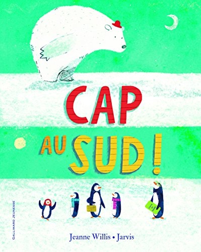 CAP AU SUD, de Jeanne Willis | portada del libro