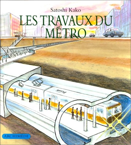 ES TRAVAUX DU METRO, de Satoshi Kako | portada del libro
