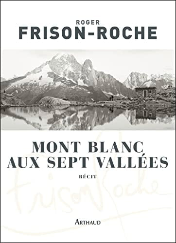 MONT-BLANC AUX SEPT VALLEES, de Roger Frison-Roche | portada del libro