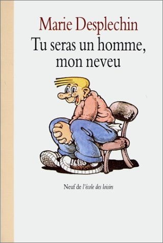 U SERAS UN HOMME, MON NEVEU, de Marie Desplechin | portada del libro