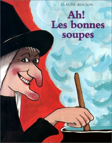 AH! LES BONES SOUPES, de BOUJON | portada del libro