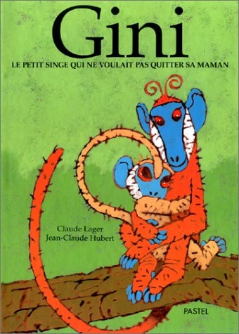 INI LE PETIT SINGE QUI NE VOULAIT, de Claude Lager | portada del libro