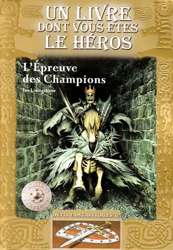 DEFIS FANTASTIQUES 10 L'EPREUVE DES CHAMPIONS, de Ian Livingstone | portada del libro