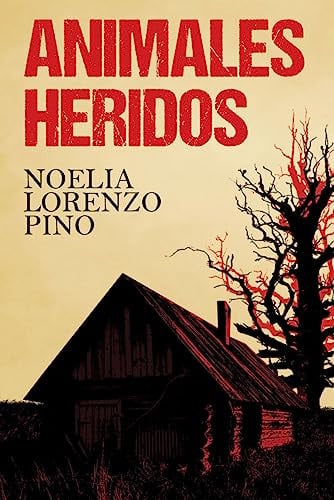 ANIMALES HERIDOS, de LORENZO PINO | portada del libro