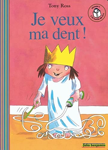 Je Veux Ma Dent!, de Tony Ross | portada del libro