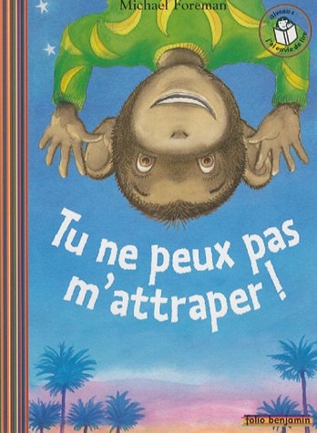 TU NE PEUX PAS M'ATTRAPER, de Michael Foreman | portada del libro