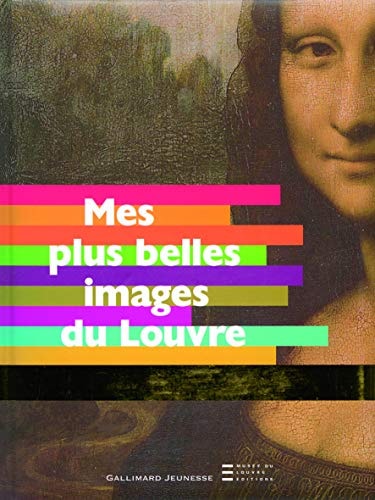 Mes Plus Belles Images Du Louvre, de Violaine Bouvet-Lanselle | portada del libro