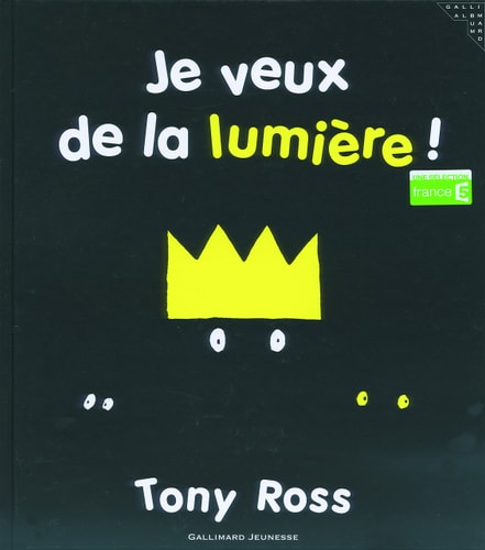JE VEUX DE LA LUMIERE, de Tony Ross | portada del libro