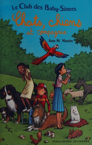 CHATS CHIENS ET COMPAGNIE, de Ann M. Martin | portada del libro