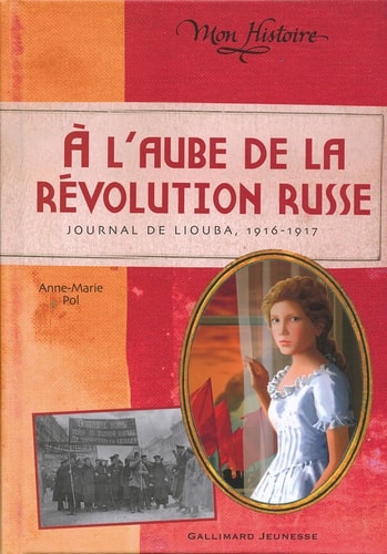 A L'AUBE DE LA REVOLUTION RUSSE, de Anne-Marie Pol | portada del libro