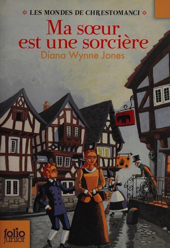 LES MONDES DE CHRESTOMANCI 1 MA SOEUR EST UNE SORCIERE, de Diana Wynne Jones | portada del libro