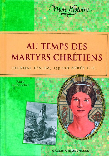 AU TEMPS DES MARTYRS CHRETIENS, de Paule Du Bouchet | portada del libro