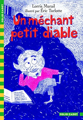 UN MECHANT PETIT DIABLE, de Lorris Murail | portada del libro
