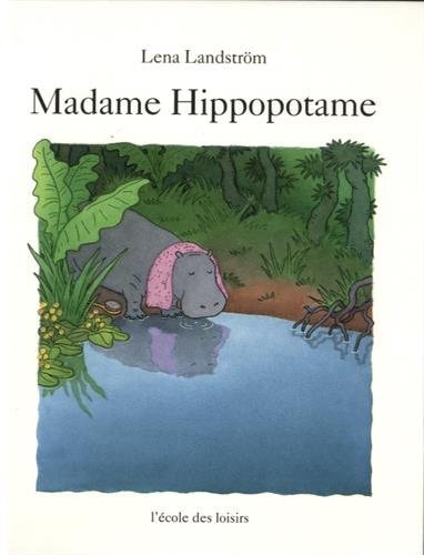 ADAME HIPPOPOTAME, de Lena Landström | portada del libro