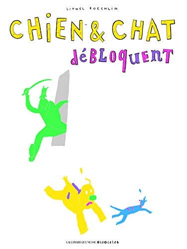 CHIEN ET CHAT DEBLOQUENT, de KOECHLIN | portada del libro