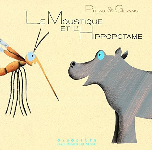 LE MOUSTIQUE ET L'HIPPOPOTAME, de PITTAU#GERVAIS | portada del libro