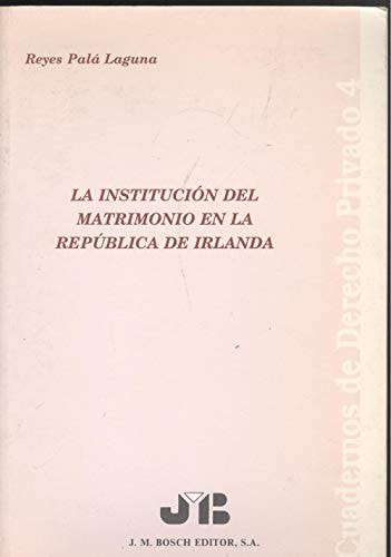 La institución del matrimonio en la República de Irlanda., de Palá Laguna | portada del libro