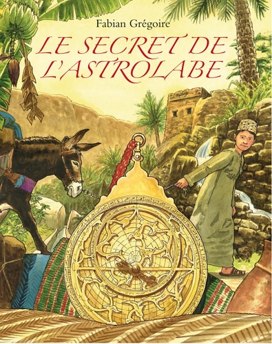 E SECRET DE L'ASTROLABE, de Fabian Grégoire | portada del libro