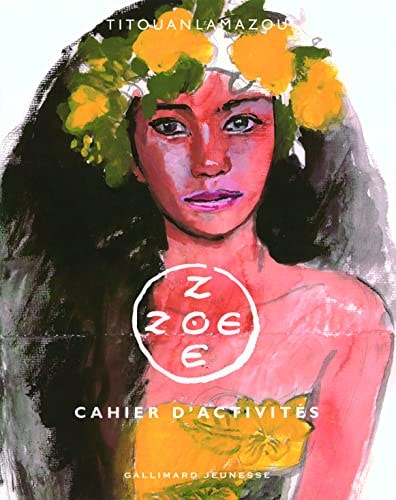 ZOE ZOE CAHIER D'ACTIVITE, de Titouan Lamazou | portada del libro