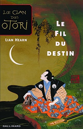 LE FIL DU DESTIN, de Lian Hearn | portada del libro