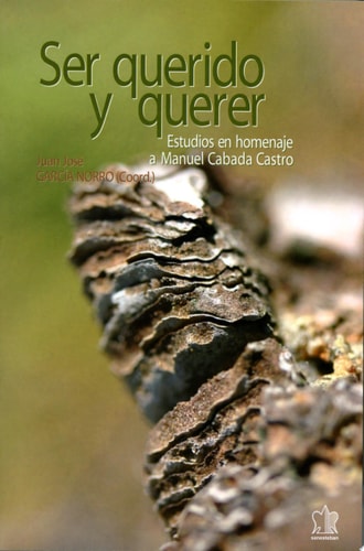 Ser querido y querer. Homenaje a Manuel Cabada Castro, de GARCÍA NORRO | portada del libro
