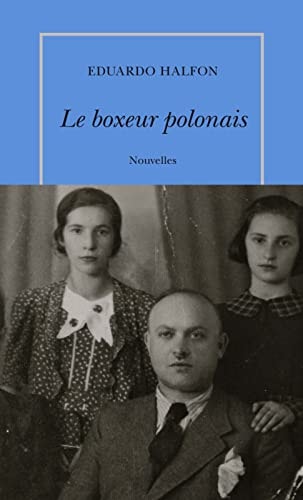 LE BOXEUR POLONAIS, de Eduardo Halfon | portada del libro