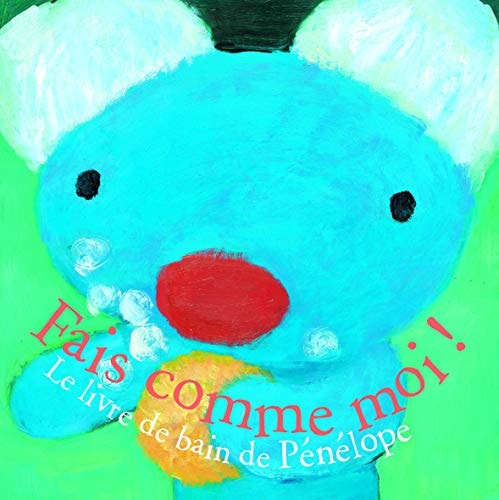 FAIS COMME MOI LIVRE DE BAIN PENELOPE, de Anne Gutman | portada del libro