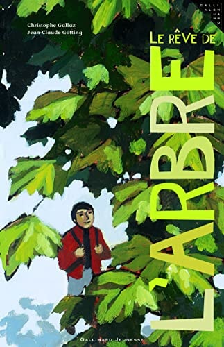LE REVE DE L'ARBRE, de Christophe Gallaz | portada del libro