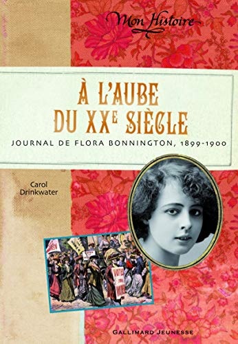 A L'AUBE DU XXE SIECLE, de Carol Drinkwater | portada del libro