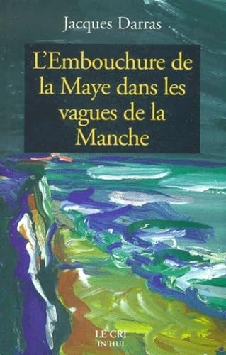 L EMBOUCHURE DE LA MAYE, de Jacques Darras | portada del libro