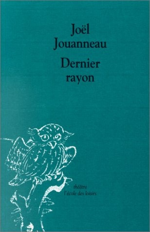 ERNIER RAYON, de Joël Jouanneau | portada del libro