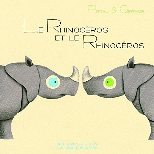LE RHINOCEROS ET LE RHINOCEROS, de PITTAU#GERVAIS | portada del libro
