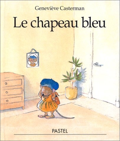 E CHAPEAU BLEU, de Geneviève Casterman | portada del libro