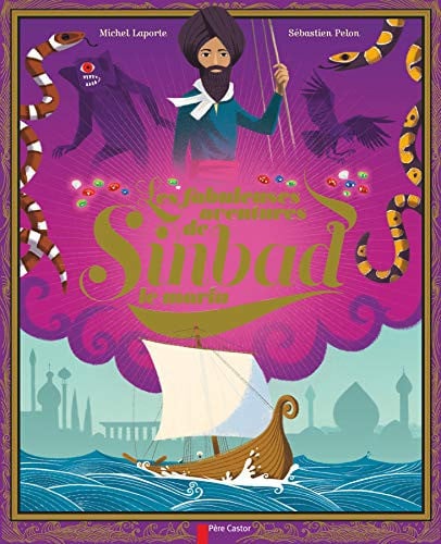 ES FABULEUSES AVENTURES DE SINBAD LE MA, de LAPORTE#PELON MICHEL#SEBASTIEN | portada del libro