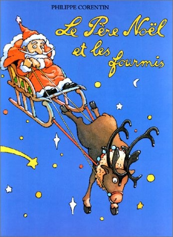 E PERE NOEL ET LES FOURMIS, de Philippe Corentin | portada del libro