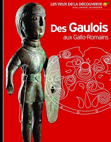 DES GAULOIS AUX GALLO-ROMAINS, de Gérard Coulon | portada del libro
