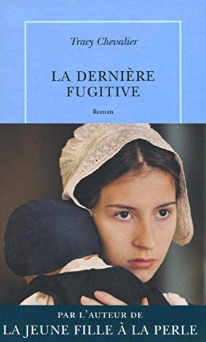 LA DERNIERE FUGITIVE, de Tracy Chevalier | portada del libro