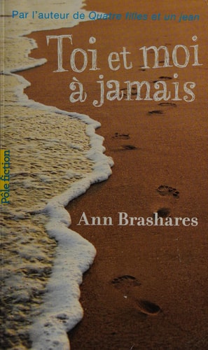 TOI ET MOI A JAMAIS, de Ann Brashares | portada del libro