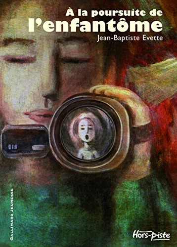 A LA POURSUITE DE L'ENFANTOME, de Jean-Baptiste Evette | portada del libro