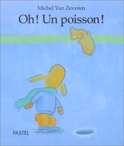 H ! UN POISSON !, de Michel Van Zeveren | portada del libro