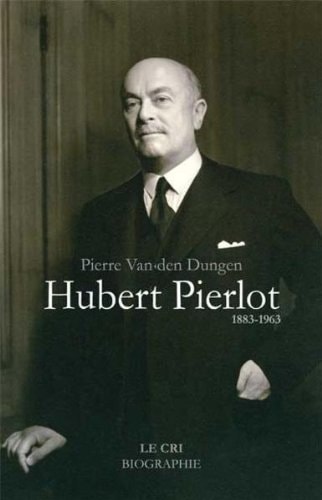 HUBERT PIERLOT 1883-1963, de Pierre Van den Dungen | portada del libro